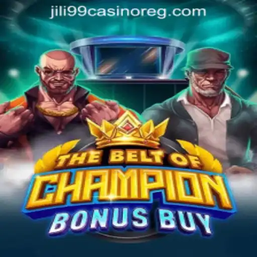 Exploring TheBeltOfChampionBonusBuy in Jili99 Casino